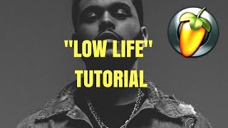 [FL STUDIO12] The Weeknd X Future  "Low Life"  ♫ ♫ ♫ ♫ ♫ ♫