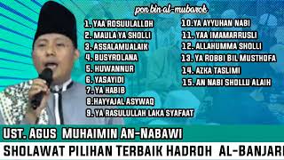 Full Album ust Agus Muhaimin an-nabawi | Hadroh Al-Bajari Pon Bin Al-Mubarok 