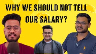 Don't tell your salary to anyone @TechnicalSuneja @RoadsideCoder @careerwithgaurav