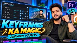 8th Class — Premiere Pro 2026 Keyframes & Animation Tutorial | Urdu/Hindi