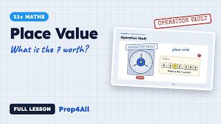 11+ Place Value (Full Maths Lesson)