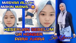 Live Selfi Yamma Sebelum Gr Konser Para Juara 24 Des 20 ,Masyaa Allah Makin Bening,Ramping Dan Manis