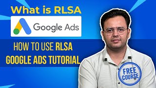 What is RLSA in Google Ads | How to Use RLSA | Google Ads Free Tutorial What is RLSA in Google Ads | How to Use RLSA | Google Ads Free Tutorial