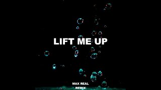 Rihanna - Lift Me Up (Max Real Remix) [Tech House]