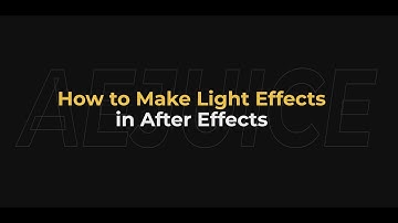 How to Make Light Effects in After Effects – AEJuice Tutorials