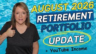August 2026 RETIREMENT Portfolio UPDATE (GREAT!) + YouTube Income💲
