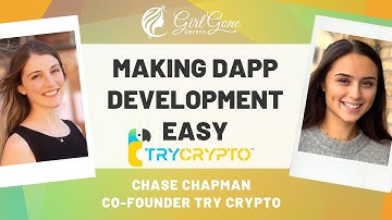 Making Dapp Development Easy with Chase Chapman of Try Crypto