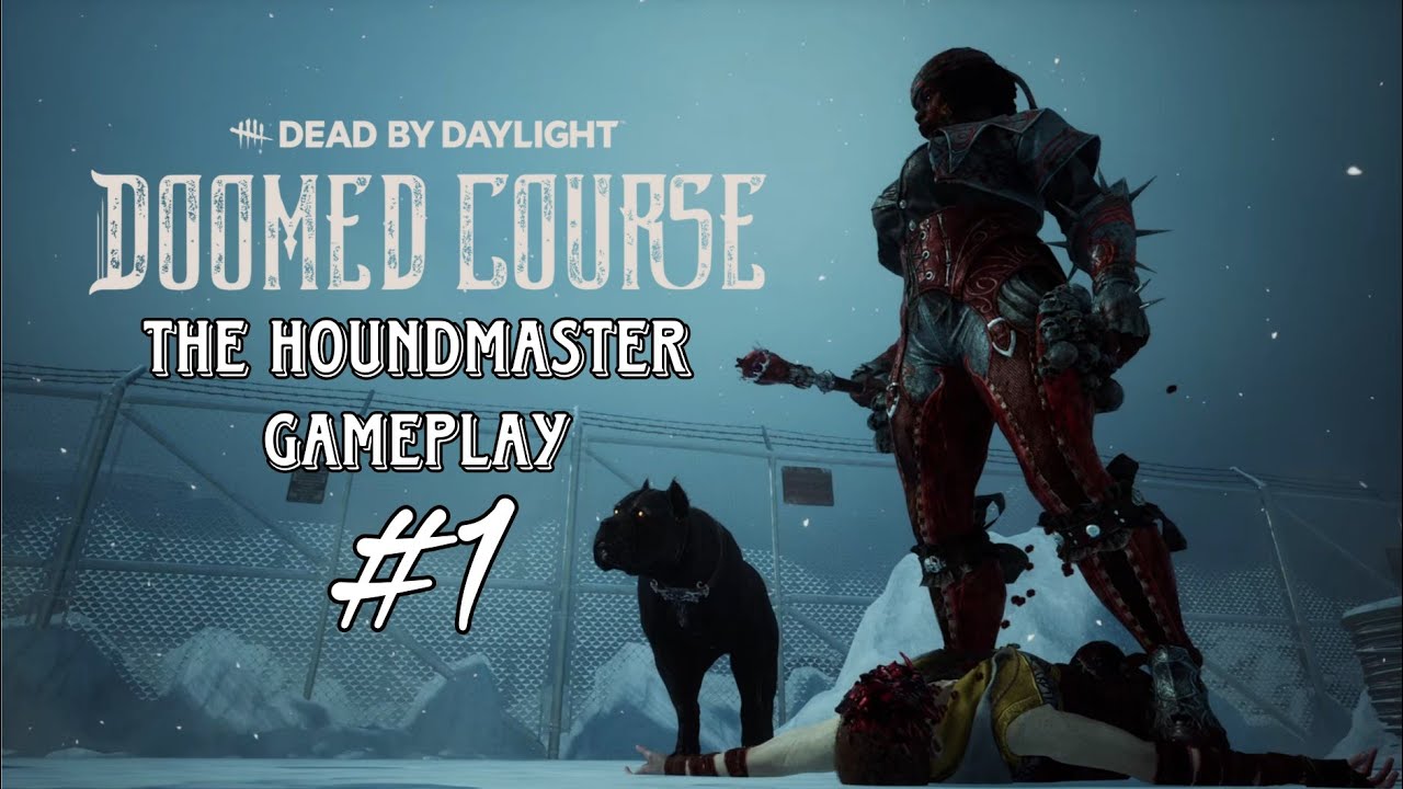 Dead by Daylight - The Houndmaster - Gameplay #1 (NO Commentary)