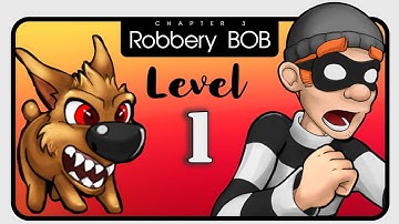 Robbery Bob - Gameplay Walkthrough - CHAPTER - 3 ( : LEVEL 1 :) - 🔥Android, ios🔥