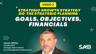 Strategic Growth Strategy (DO) The Strategic Planning - Goals, Objectives, Financials | Video 2