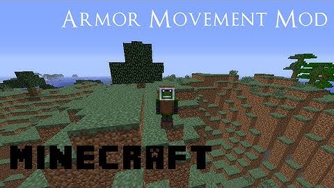 Minecraft Mod ShowCase : ARMOR MOVEMENT MOD!!!