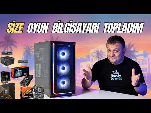 Sizin İçin Oyun Bilgisayarı Topladım!