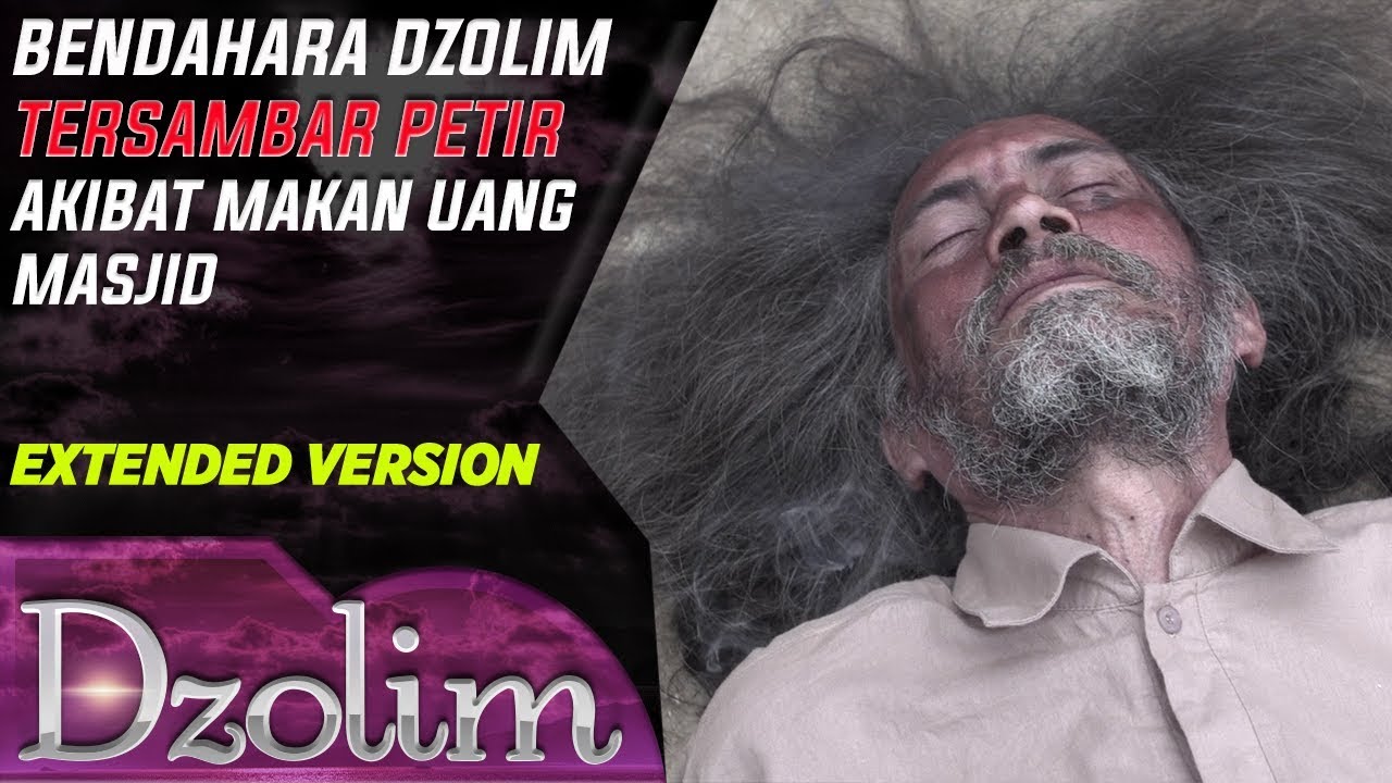Bendahara Dzolim Tersambar Petir Akibat Makan Uang Sumbangan Masjid - Dzolim Part 2 (12/10)