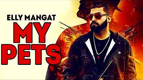 Elly Mangat || My Pets || Latest Punjabi song 2017