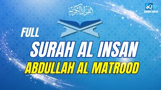 Surah Al Insan | Abdullah Al Matrood