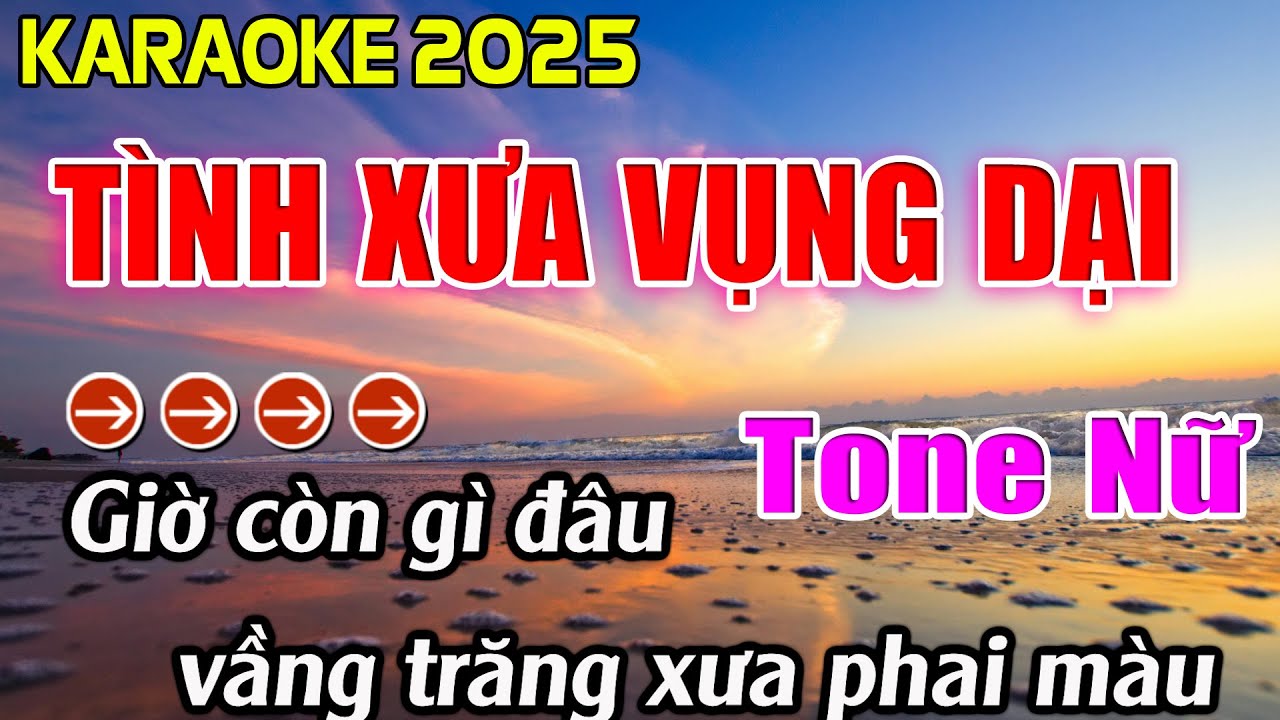 Tình Xưa Vụng Dại Karaoke Tone Nữ Karaoke Hoàng Giang 62