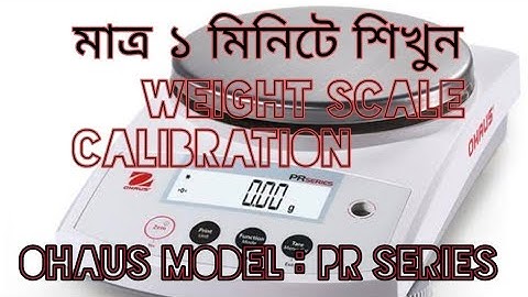 How to Calibrate the Ohaus Dijital Scale  Model :PR series