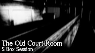 The Old Court Room | S Box Ghost Scanner Session