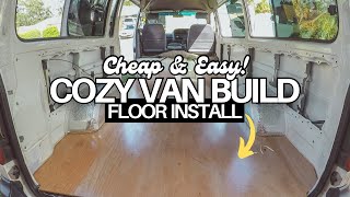 Cheap Van Build: FLOOR INSTALL (no experience)