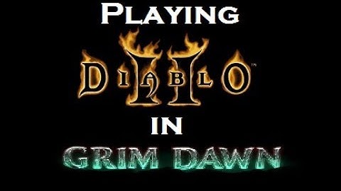 Diablo 2 In Grim Dawn? Reign of Terror Mod - Act 1: The Rogue Encampment