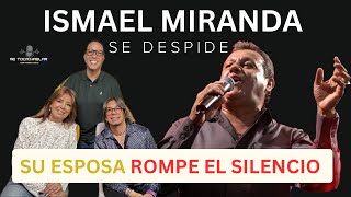 ISMAEL MIRANDA SE DESPIDE. SU ESPOSA ROMPE EL SILENCIO D SU SALUD Y ÚLTIMA CANCIÓN "SIEMPRE CANTARÉ"