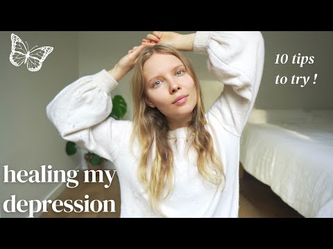 How To HEAL Depression U0026 Anxiety │ 10 Tips To Truly Heal Yourself ?