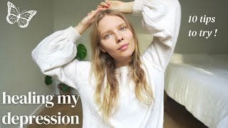 How to HEAL Depression & Anxiety │ 10 tips to truly heal yourself