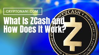 What Is Zcash And How Does It Work Cryptocurrencies