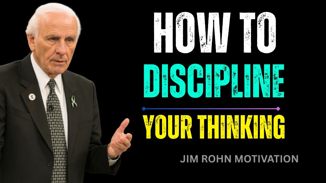 How to Discipline Your Thinking | (Jim rohn,s motivation)