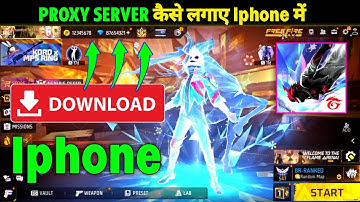 How to Download Iphone Proxy Server | How to Install Proxy Server in Free Fire