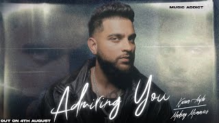 Admirin You Karan aujla new song ft Preston Pablo | Admiring you new song | making memories