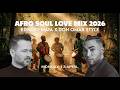 🔴 LIVE NOW! Afro Soul Love Mix 2026 - Edward Maya X Don Omar
