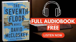 The Seventh Floor by David McCloskey [ Full Audiobook Free ]