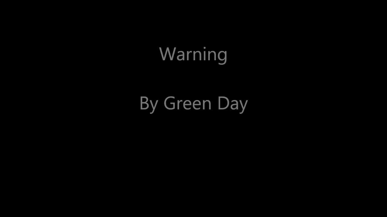 Warning lyrics (Green Day) YouTube