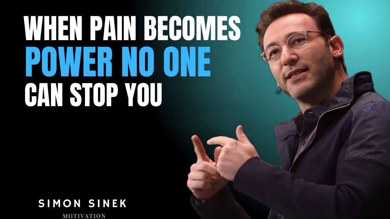 When Pain Becomes Power, No One Can Stop You | Simon Sinek Success Motivation speech..