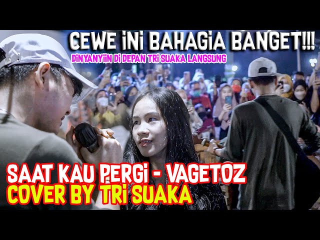 SAAT KAU PERGI - VAGETOZ (COVER) BY TRI SUAKA class=