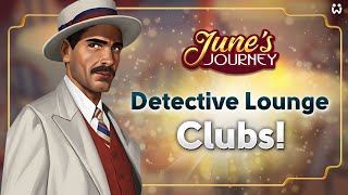 Join and Manage a Club in June's Journey's Detective Lounge