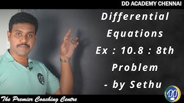 +2 Maths: TN Board: Chapter 10: Differential Equations: EX: 10.8: 8th Problem by DD Academy Chennai