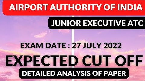 AAI JE ATC - 2022 | Expected Cut Off