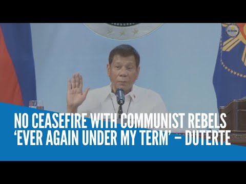 No ceasefire with communist rebels ‘ever again under my term’ – Duterte