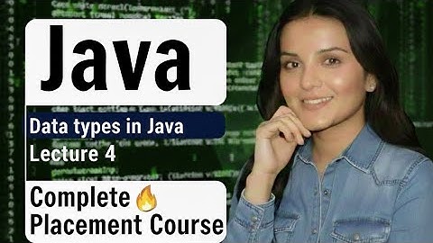 Java Data Types Full Chapter Explained | Beginner Friendly |  Lecture 4