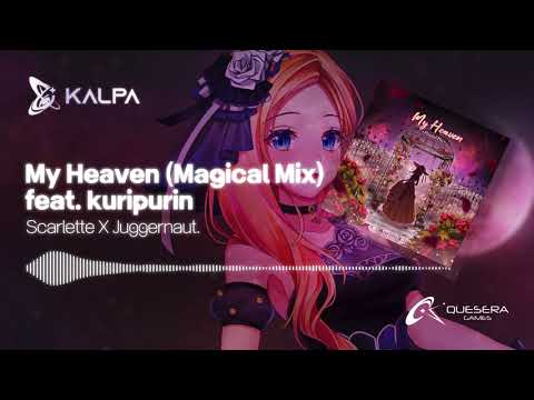 [KALPA x V-Tuber] kuripurin - My Heaven (Magical Mix)