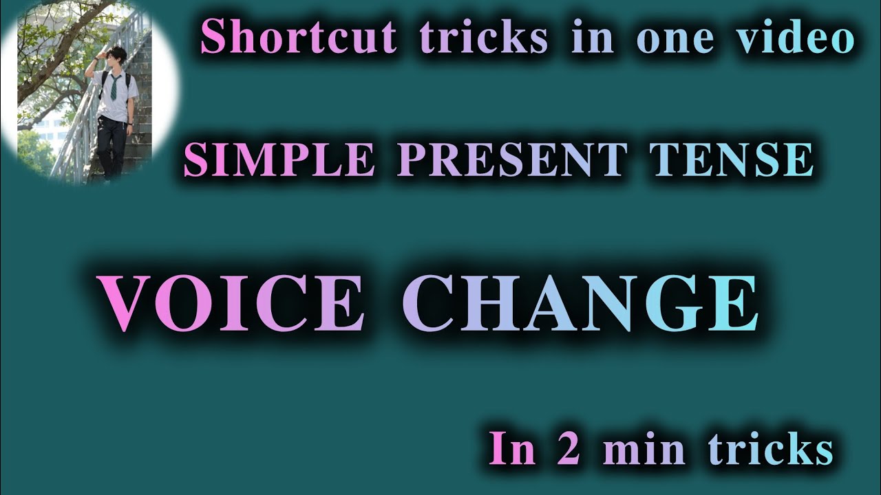 Voice change in 2 minute shortcut tricks. Simple present tense এর ক্ষেত্রে কিভাবে করতে হয় দেখে নাও।
