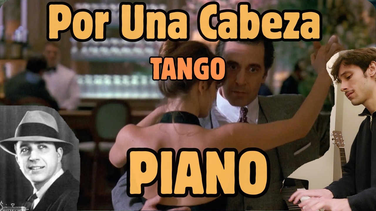 Por Una Cabeza - Piano Tango - Carlos Gardel 🎶🎶