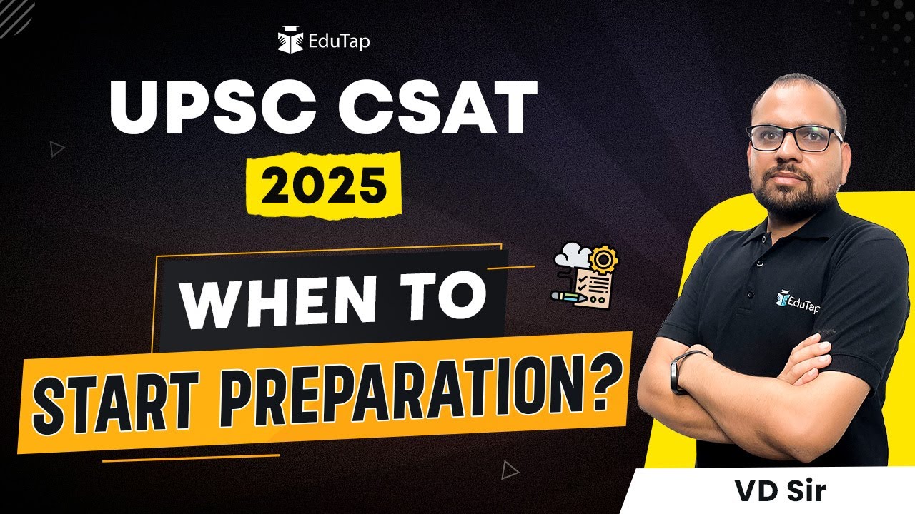 Best Time to Start UPSC CSAT 2025 Preparation | CSAT 2025 Strategy ...