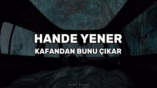 HANDE YENER | KAFANDAN BUNU ÇIKAR | SÖZLER | LYRICS