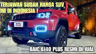 AKHIRNYA RESMI JUGA‼️ HARGA BAIC BJ40 PLUS INDONESIA| Jeep Wrangler KW Dari Cina