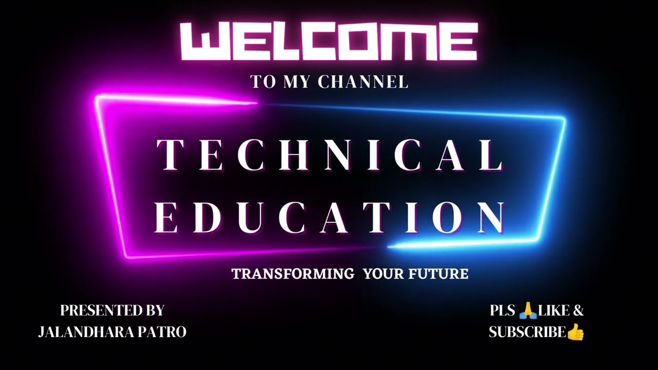Technical Education Introduction & Aim of our Channel