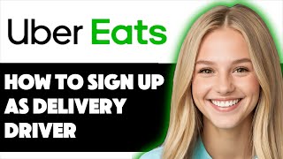 HOW TO SIGN UP AS UBER EATS DELIVERY DRIVER 2025! (FULL GUIDE)