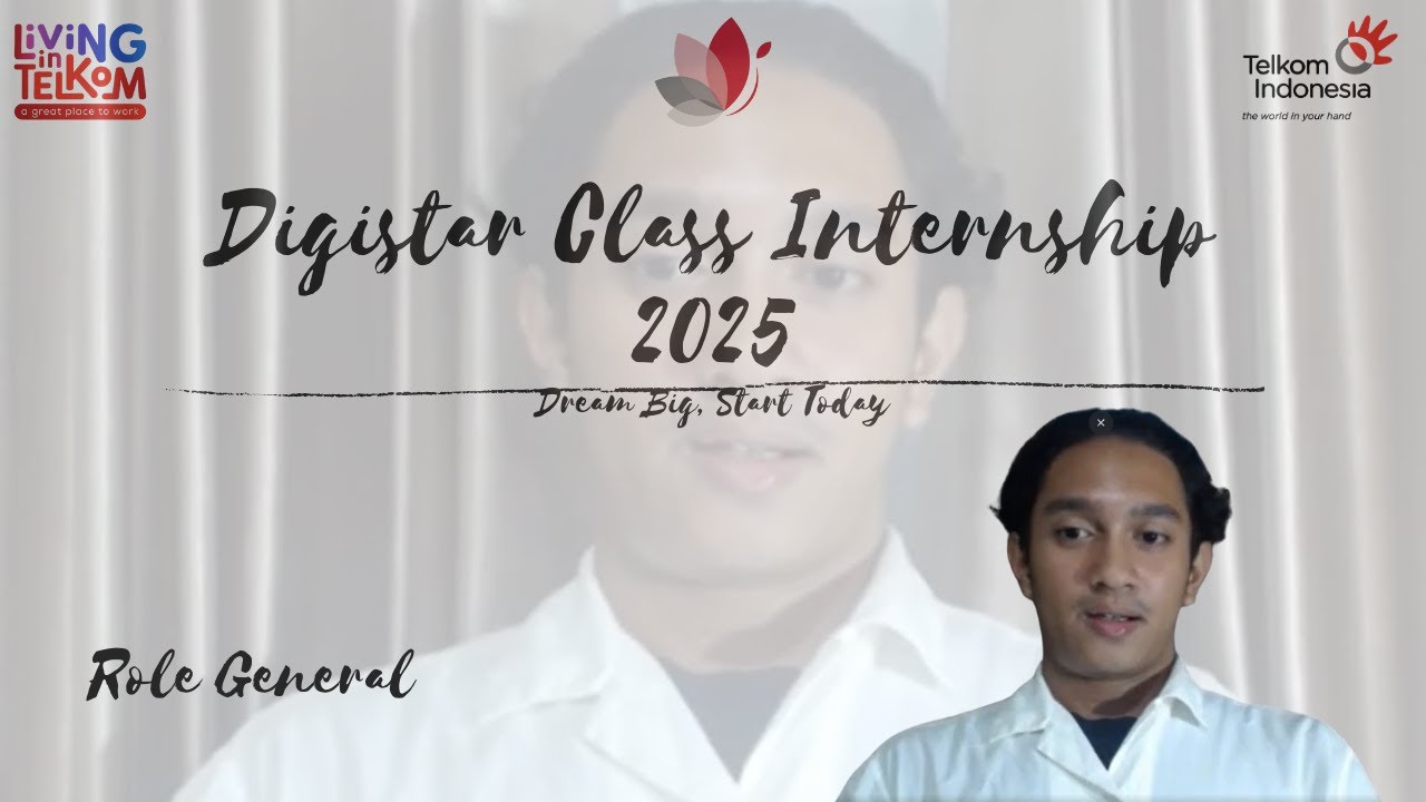 Dream Big, Start Today | Digistar Class Internship Telkom 2025 Video ...